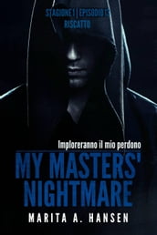 My Masters  Nightmare Stagione 1, Episodio 13 