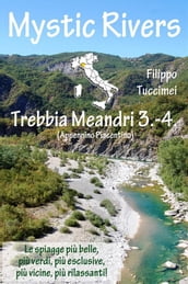 Mystic Rivers - Trebbia, Meandri 3. - 4.