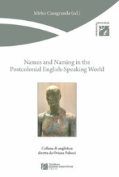 Names and naming in the postcolonial English? Speaking world