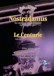 Nostradamus. Lo storiografo del futuro. 1: Le Centurie