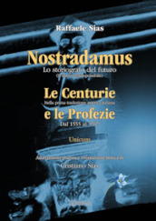 Nostradamus. Lo storiografo del futuro. 3: Unicum