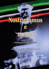Nostradamus. Lo storiografo del futuro. 4: Nostradamus e l Italia