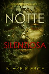 Notte silenziosa (Un thriller di Sheila Stone  Libro 3)
