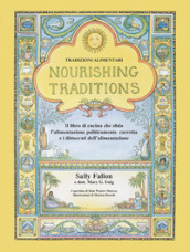 Nourishing Traditions. Tradizioni alimentari