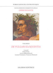 Nuova edizione commentata delle opere di Dante. 3: De vulgari eloquentia