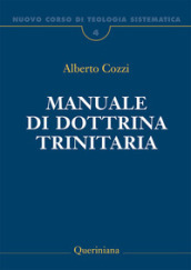 Nuovo corso di teologia sistematica. 4: Manuale di dottrina trinitaria