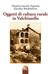 Oggetti di cultura rurale in Valchiusella