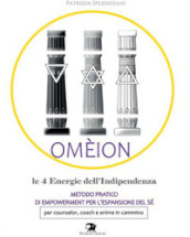 Omèion. Le 4 energie dell indipendenza