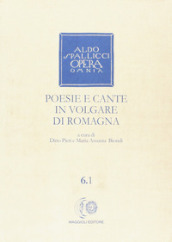 Opera omnia. 6/1: Poesie e cante in volgare di Romagna