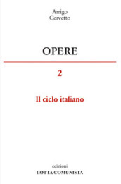 Opere. 2: Il ciclo italiano