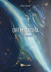 Ori Miradha (Verso l Ignoto)