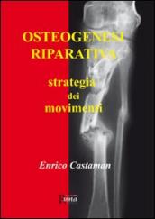 Osteogenesi riparativa. Strategia dei movimenti