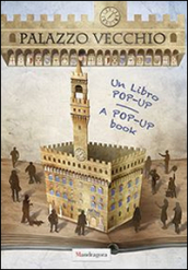 Palazzo vecchio. Un libro pop-up. Ediz. italiana e inglese