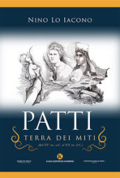 Patti, terra dei miti (dal XV sec. a.C. al XX sec. d.C.)