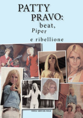 Patty Pravo: beat, Piper e ribellione
