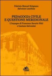 Pedagogia civile e questione meridionale. L impegno di Francesco Saverio Nitti e Gaetano Salvemini