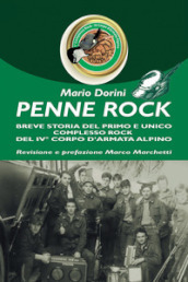 Penne Rock. Breve storia del primo e unico complesso rock del 4° corpo d armata alpino