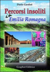 Percorsi insoliti in Emilia Romagna