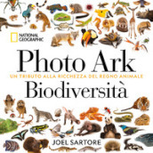 Photo Ark biodiversità. Un tributo alla ricchezza del regno animale. Ediz. illustrata