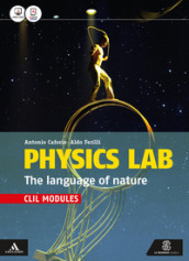 Physics lab. The language of nature. CLIL modules. Per le Scuole superiori. Con e-book. Con espansione online