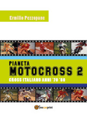 Pianeta motocross 2. Cross italiano anni  70- 80