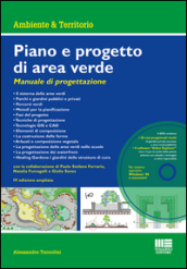 Piano e progetto di area verde. Manuale di progettazione. Con DVD-ROM