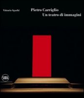 Pietro Carriglio. Un teatro di immagini