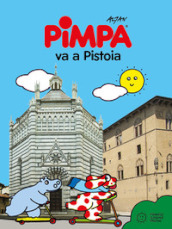 Pimpa va a Pistoia. Ediz. a colori