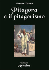 Pitagora e il pitagorismo. Fenomenologia dell iniziazione religiosa