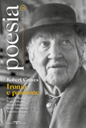 Poesia. Rivista internazionale di cultura poetica. Nuova serie. 16: Robert Graves. Ironia e passione