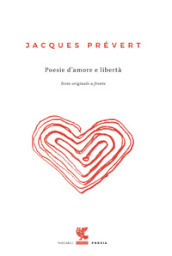 Poesie d amore e libertà. Testo francese a fronte