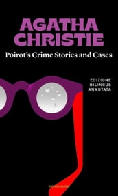 Poirot s Crime Stories and cases / Racconti e indagini di Poirot