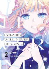 Polaris will never be gone. Vol. 2
