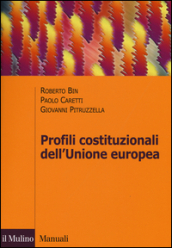 Profili costituzionali dell Unione Europea. Processo costituente e governance economica