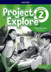 Project Explore. Workbook. Per la Scuola media. Con espansione online. Vol. 2