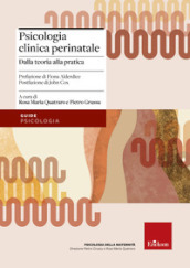 Psicologia clinica perinatale. Dalla teoria alla pratica