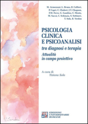 Psicologia clinica e psicoanalisi tra diagnosi e terapia. Attualità in campo proiettivo. Atti del Convegno internazionale (Chieti, 3-4 ottobre 2015)