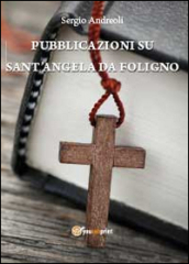 Pubblicazioni su Sant Angela Da Foligno