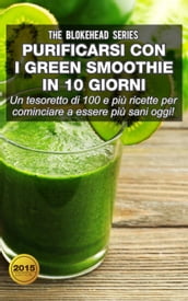 Purificarsi con i green smoothie in 10 giorni