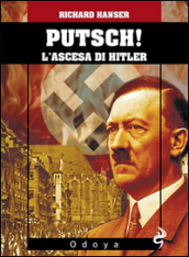 Putsch! L ascesa di Adolf Hitler