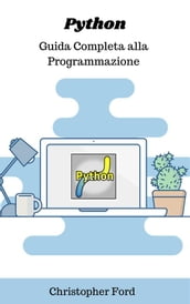 Python: Guida Completa alla Programmazione