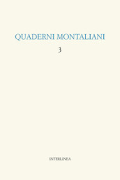 Quaderni montaliani. 3: Viaggio in Italia
