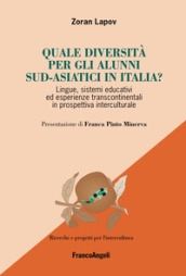Quale diversità per gli alunni sud-asiatici in Italia? Lingue, sistemi educativi ed esperienze transcontinentali in prospettiva interculturale