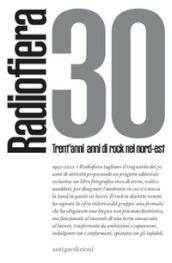 Radiofiera 30. Trent anni di rock nel nord-est