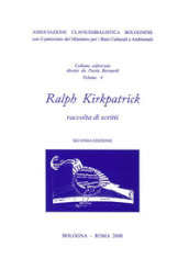 Ralph Kirkpatrick. Raccolta di scritti