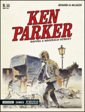 Rapina a Reginald street. Ken Parker classic. 55.