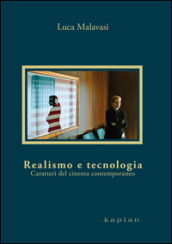 Realismo e tecnologia. Caratteri del cinema contemporaneo