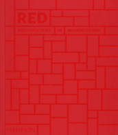 Red. Architecture in monochrome. Ediz. a colori