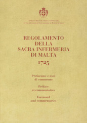Regolamento della Sacra Infermeria di Malta. 1725. Ediz. italiana, francese e inglese