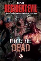 Resident Evil. City of the dead. Ediz. italiana